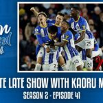 THE LATE LATE SHOW WITH KAORU MITOMA | Albion Obsessed Season 2 Ep. 41