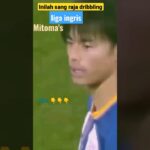 mitoma sang Raja dribbling liga ingris #shortvideo #subscribe #trending #vira #ligainggris2023