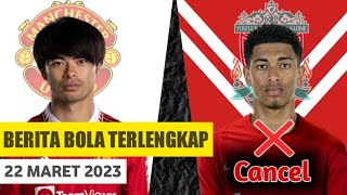 BERITA BOLA ⚽ BELINGHAM Gagal Ke Liverpool | KAORU MITOMA Gabung Ke MU