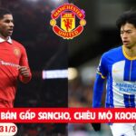 BÓNG ĐÁ 31/3: MAN UNITED BÁN SANCHO CHIÊU MỘ MITOMA, RASHFORD BÌNH PHỤC THẦN TỐC ĐẤU NEWCASTLE.