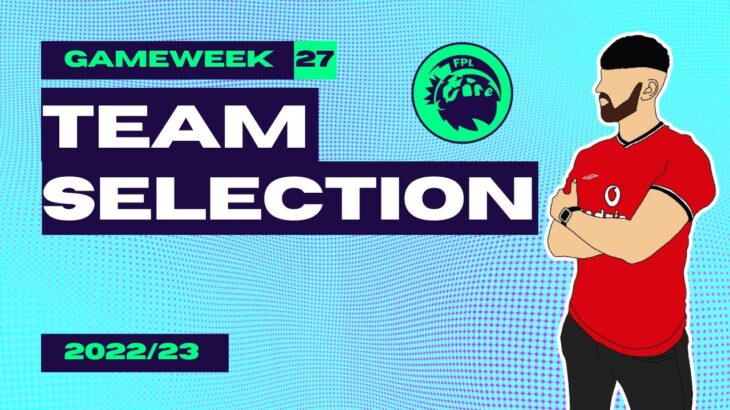 FPL DGW27 TEAM SELECTION | MITOMA OR TONEY CAPTAIN? | FANTASY PREMIER LEAGUE TIPS 2022/23