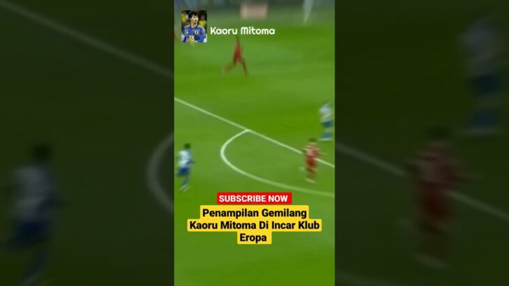 Penampilan Gemilang Kaoru Mitoma Menjadi Sorotan Klub Eropa #shorts