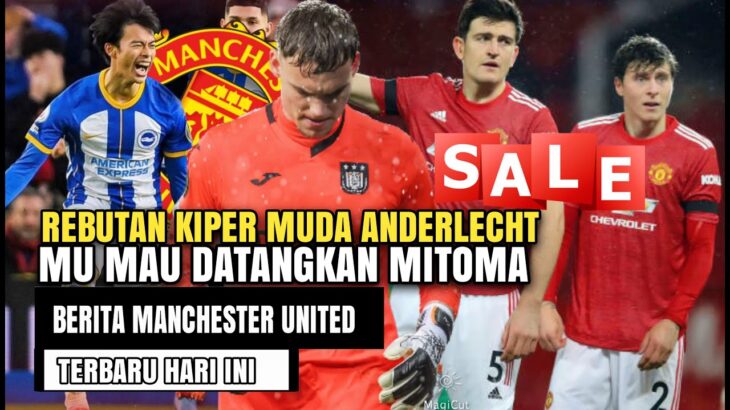 ROMBAK TIM! LEPAS MAGUIRE & LINDELOF😱REBUTAN MITOMA🔴MU REKRUT VERBRUGGEN DARI ANDERLECHT