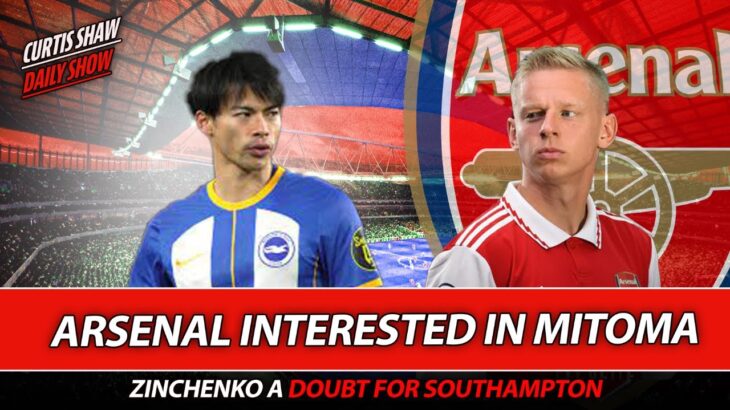 Arsenal Interested In Mitoma – Zinchenko A Doubt For Southampton – Press Conference Reaction