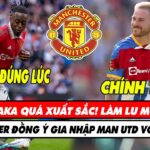 BÓNG ĐÁ 24/4: WAN-BISSAKA XUẤT SẮC LÀM LU MỜ MITOMA, MAC ALLISTER ĐỒNG Ý GIA NHẬP MAN UTD