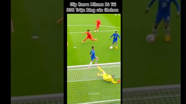 Clip siêu sao bóng đá – Kaoru Mitoma bỏ túi 238 triệu bảng của Chelsea