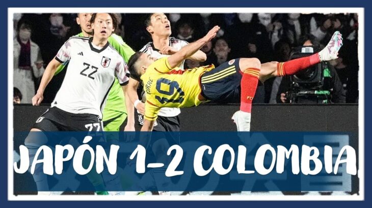 🇯🇵 JAPÓN 1-2 COLOMBIA 🇨🇴 || KAORU MITOMA BRILLA ANTE COLOMBIA Y LA CHILENA DE SANTOS BORRÉ