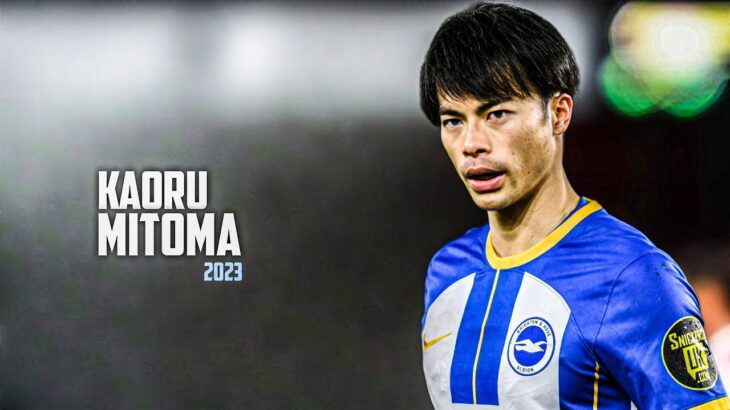 Kaoru Mitoma 2023 – Amazing Skills , Goals & Assists| HD