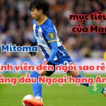 Kaoru Mitoma – Từ 1 sinh viên đến ngôi sao rê bóng hàng đầu Ngoại Hạng Anh