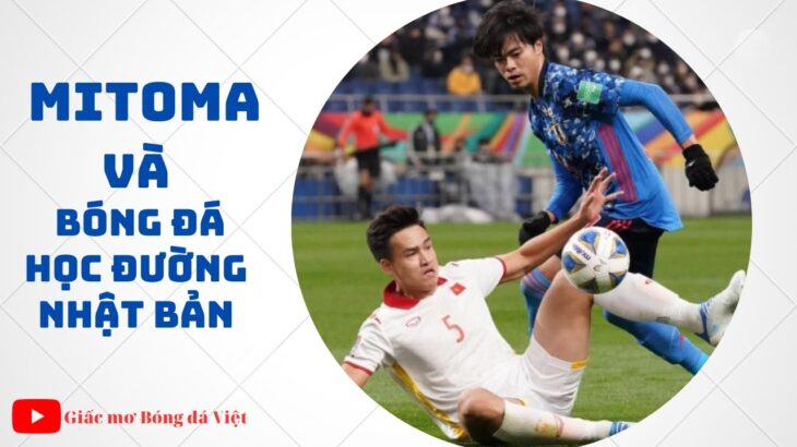 MITOMA VÀ BÓNG ĐÁ HỌC ĐƯỜNG NHẬT BẢN