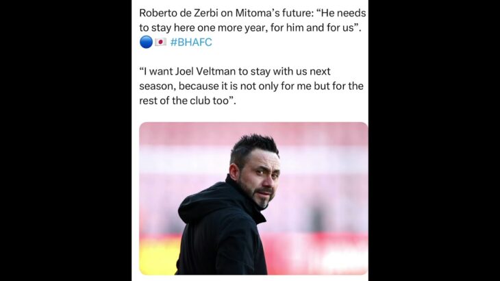 Roberto de Zerbi on Mitoma’s future: “He needs to stay here one more year, for him and for us”.