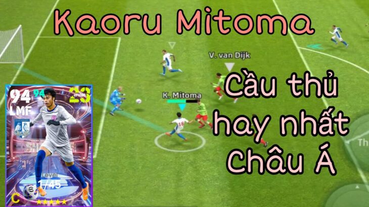 [Show time] Kaoru Mitoma | Cầu thủ hay nhất châu á, kỹ thuật thượng thừa | Efootball2023