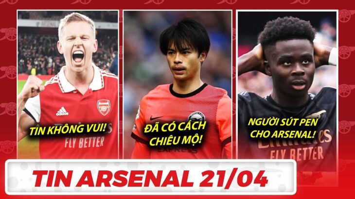 TIN KHÔNG VUI VỀ ZINCHENKO | DÙNG TOMIYASU CHIÊU MỘ MITOMA? | XÁC ĐỊNH NGƯỜI SÚT PEN CHO ARSENAL