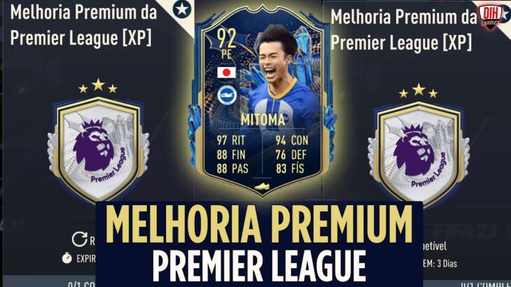 DME MELHORIA PREMIUM DA PREMIER LEAGUE – OBJETIVO MITOMA TOTS FIFA 23