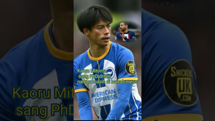 Kaoru mitoma sang PhD Drible se’level di bawah Messi #shorts#beritabolaterbaruhariini