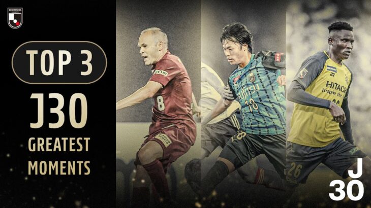 Mitoma’s Unforgettable Run, Iniesta’s Magic, and Olunga’s 8 Goals! | Top 3 J30 Greatest Moments