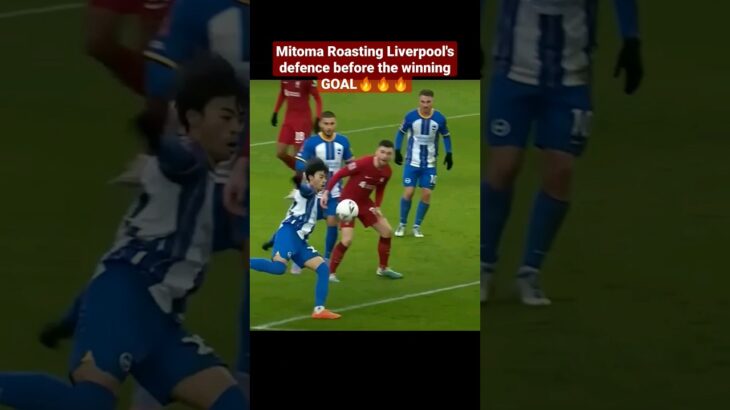 Mitoma Roasting Liverpool’s defence before the winning GOAL🔥🔥🔥#liverpool #viral #trending #shorts