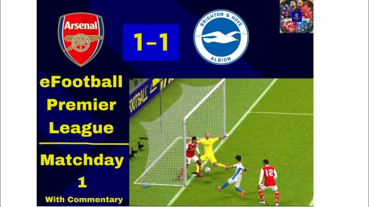 Mitoma goal scares Gunners to a draw 🤩| Arsenal 1-1 Brighton | eFootball Premier League | Late 😱