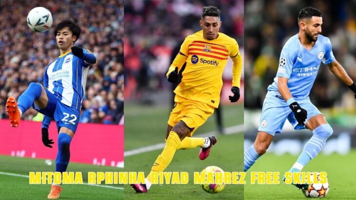 Mitoma rphinha riyad mahrez free skills in football ⚽📺