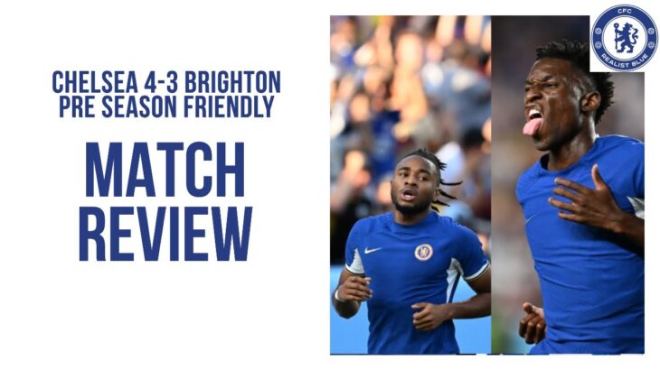 NICOLAS JACKSON SHINES, NKUNKU SCORES AGAIN, GUSTO HANDLES MITOMA || CHELSEA 4-3 BRIGHTON