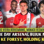 DEADLINE DAY🔴Bujuk lagi Mitoma😱Tavares Forest🤝Holding Luton✍️Arteta puji Vieira😀Saka terbaik👍ARSENAL