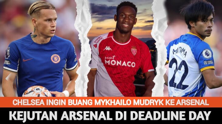 KEJUTAN‼️Arsenal Boyong Mitoma😱Chelsea Tendang Mudryk ke Arsenal💢Balogun ke AS Monaco