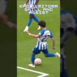 Kaoru Mitoma Skills and Assist at Brighton & Hove Albion