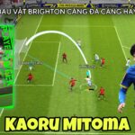 [POTW]: KAORU MITOMA CHÂN CHẠY CÁNH NGƯỜI NHẬT BẢN LÀM MƯA LÀM GIÓ TẠI EPL | Efootball 2023