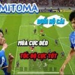 REVIEW MITOMA | QUÁ NHIỀU SKILL QUA NGƯỜI VÀ TỐC ĐỘ CỰC TỐT | PES MOBILE