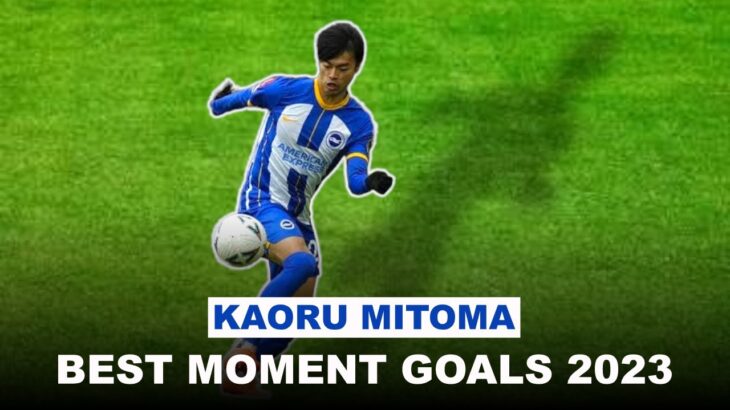 Kaoru Mitoma 🔵 Best Moment Goals 2023