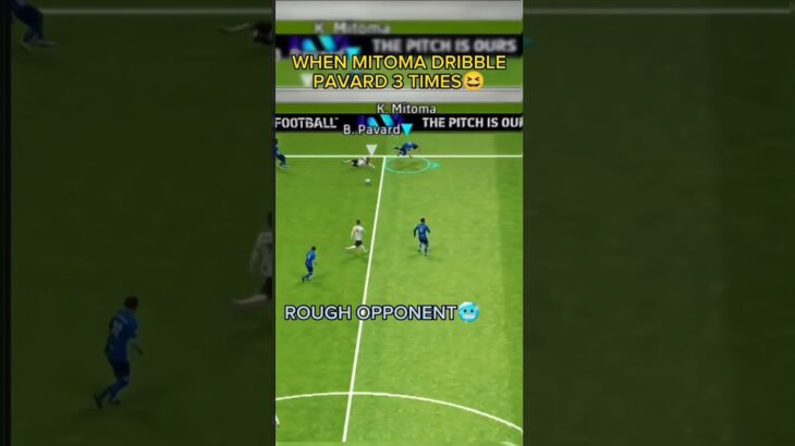 MITOMA VS PAVARD 😈 #efootball2024mobile#shortsvideo#dribble