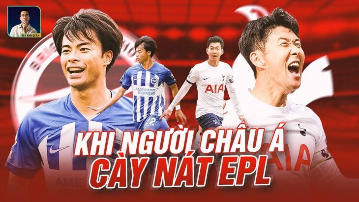 SON HEUNG-MIN VS MITOMA: 2 CỖ MÁY CHÂU Á CÀY NÁT PREMIER LEAGUE