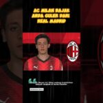 AC MILAN BAJAK ARDA GULER DARI REL MADRID & MITOMA DIMINATI CLUB RAKSASA EROPA #beritabola #shorts