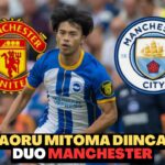 DUO MANCHESTER DIKABARKAN MENGINCAR KAORU MITOMA