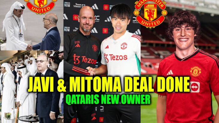 Javi Guerra Transfer Done ✅ Mitoma Meet Ten Hag & Signs🔥Qataris Become Owner👌Man Utd News