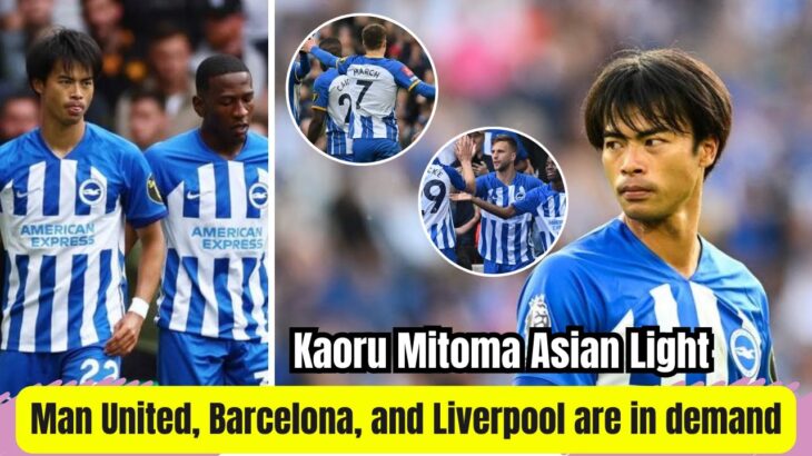 Kaoru Mitoma is the light of Asia, favored by Man United, Barcelona, and Liverpool