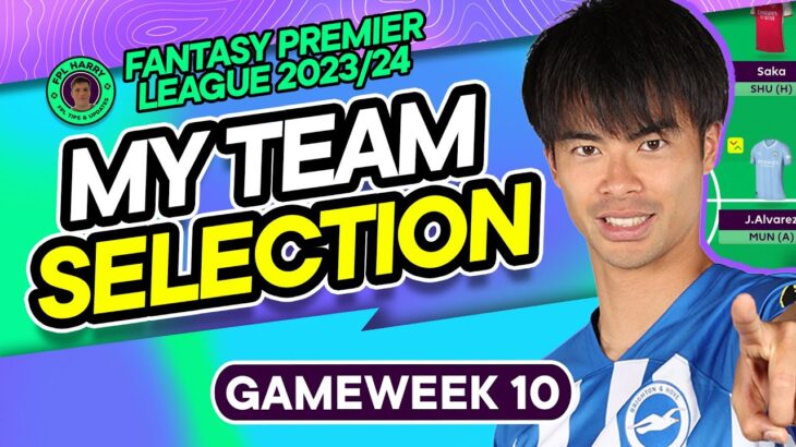 MY FPL GW10 TEAM SELECTION | Mitoma or Saka into my Midfield? | Fantasy Premier League Tips 2023/24