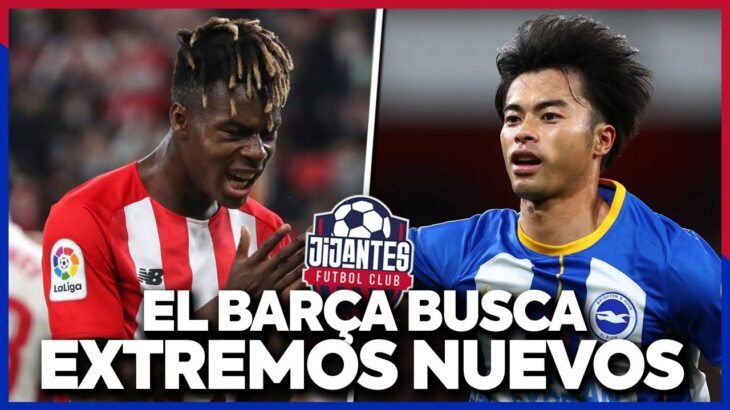 NICO WILLIAMS y MITOMA en ÓRBITA BARÇA, el PRECIO de JOAO FÉLIX, ¿Hay CASO ANSU? y MÁS