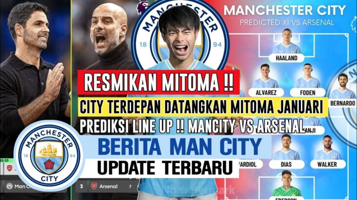 RESMIKAN❗️City Terdepan Datangkan Mitoma Januari✅️PREDIKSI🔥Line Up City vs Arsenal Nanti Jam 22.00😍