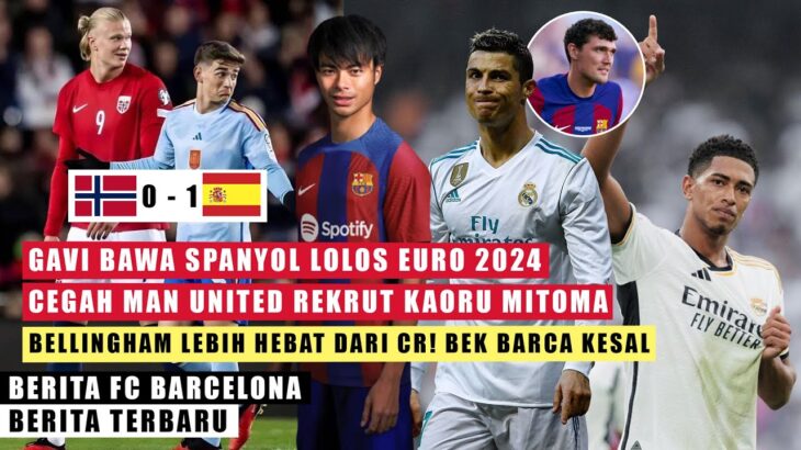 WELCOME❗️ Mitoma Milih Barca🤝 Christensen: Bellingham Lebih Hebat Dari Ronaldo🤣 Gavi On Fire🔥