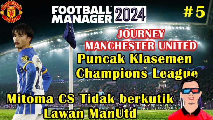 Bikin Mitoma Cs Menangis | Onana Clean Sheet lagi!! | Journey Manchester United | FM24 #5