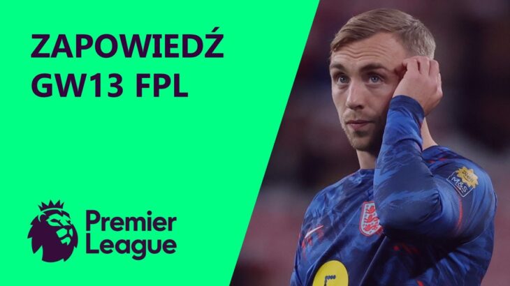 Bowen i Mitoma kontuzjowani! Co zrobić z Cashem? Zapowiedź GW13 FPL | Fantasy Premier League 23/24