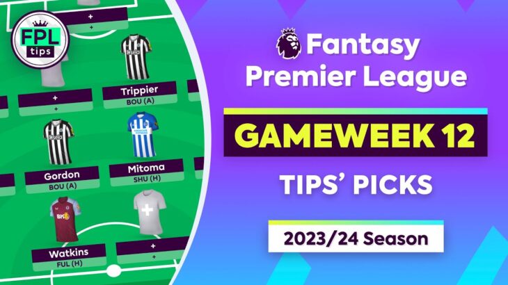 FPL GW12: TIPS’ PICKS | Gordon, Mitoma & Trippier | Gameweek 12 | Fantasy Premier League 2023/24