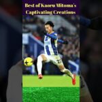Kaoru Mitoma’s Magic: The Ultimate Football Highlights Compilation | Best Moments and Goals!
