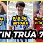 🔴BẢN TIN TRƯA 7/12: MAN CITY THUA THẢM, DẤU ẤN MITOMA, MÔ PHẬT TEN HAG ĐƯỢC TRÒ CỨU RỒI