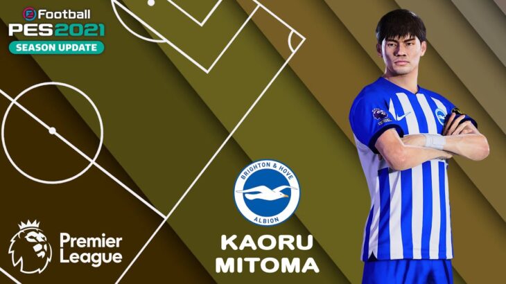 K. MITOMA face+stats (Brighton & Hove Albion) How to create in PES 2021