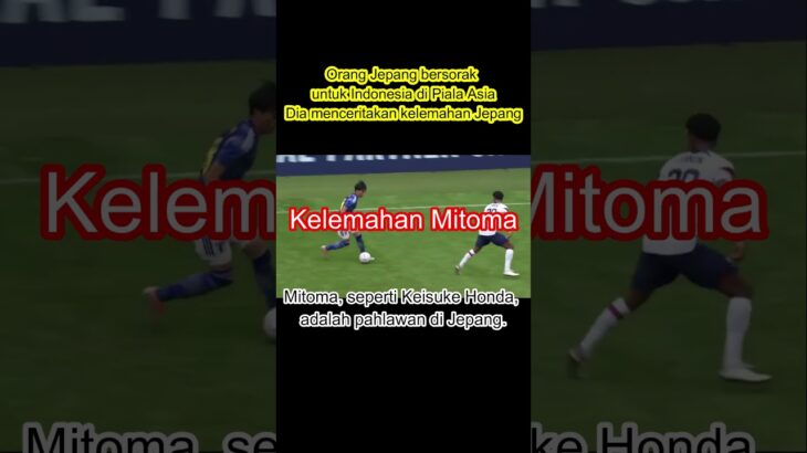 Orang Jepang bersorak untuk Indonesia di Piala Asia.#Mitoma