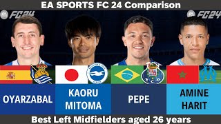 Top 4 Left Midfielders aged 26 – Oyarzabal vs  Mitoma vs Pepe vs Amine Harit (EA FC24 Comparison)