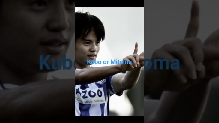 kubo or mitoma#football