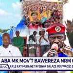 ABA MK MOV’T BALUMBYE BANNA NRM ABAVUMA GEN MUHOOZI! GEN KAYIHURA AGAMBYE NRM YAFFA DDA.